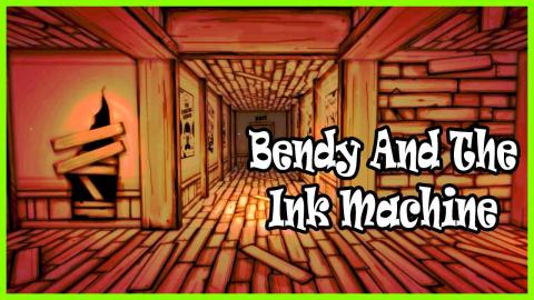 Bendy&TheInkMachineScaryGame