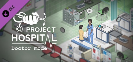 ҽԺƻ Project HospitalİٶѸؼDoctor Mode DLC